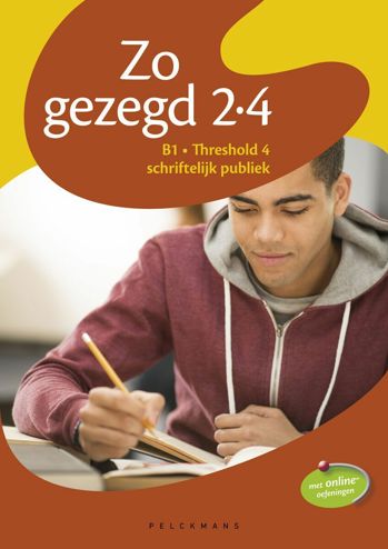 9789028983007 - Zo gezegd 2.4 B1 Threshold 4 schriftelijk publiek leerwerkboek