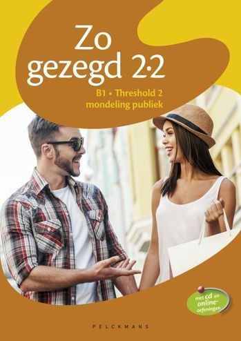9789028984547 - Zo gezegd 2.2 B1 Threshold 2 mondeling en schriftelijk lwb pakket
