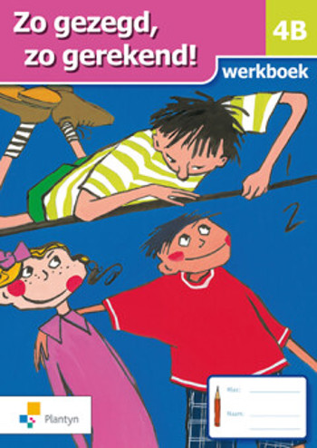 9789030126188 - Zo gezegd, zo gerekend! 4b werkboek