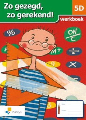 9789030127680 - Zo gezegd, zo gerekend! 5de werkboek