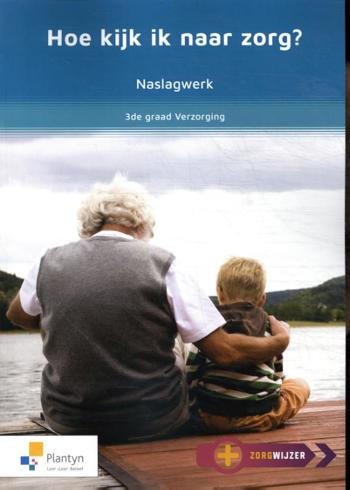 9789030157205 - Naslagwerk Hoe kijk ik naar zorg?