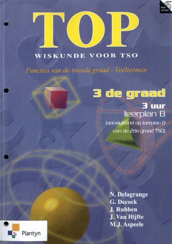 9789030179993 - Top 3de graad functies 2e gr veeltermen (lwb) (3u)
