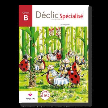 9789030665151 - Déclic Enseignement spécialisé M4 cahier B