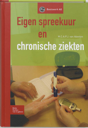 9789031347780 - Basiswerk ag eigen spreekuur en chronische ziekten