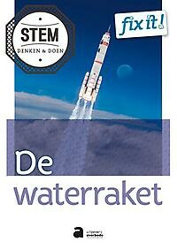 9789031716326 - STEM Fix it! De waterraket leerwerkboek