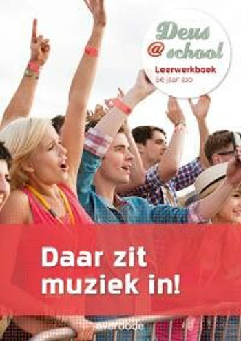 9789031736416 - Deus@school 6e jaar Daar zit muziek in