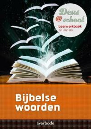 9789031736423 - Deus@school 6e jaar Bijbelse woorden