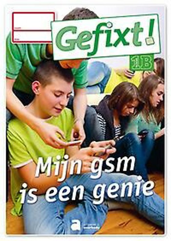 9789031741878 - Gefixt! mijn gsm is een genie leerwerkboek