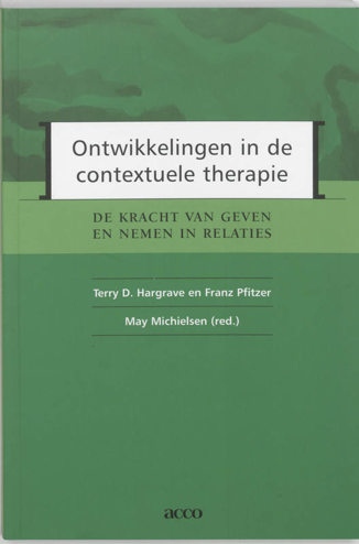9789033459320 - Ontwikkelingen in de contextuele therapie de kracht van geven en nemen in relaties