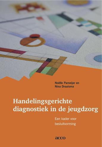 9789033485718 - Handelingsgerichte diagnostiek in de jeugdzorg een kader voor besluitvorming