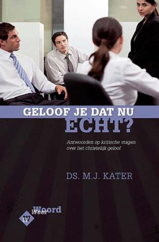 9789033630309 - Geloof je dat nu echt?