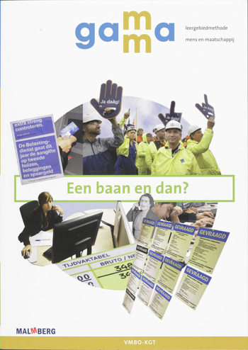 9789034539205 - Gamma vmbo-kgt een baan en dan?