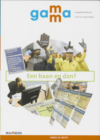 9789034550569 - Gamma vmbo-b/lwoo een baan en dan?