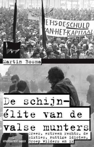 9789035136649 - Schijn-elite van de valsemunters drees, extreem rechts, de sixties, de groep wilders
