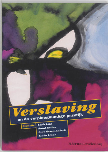 9789035219854 - Verslaving en de verpleegkundige praktijk