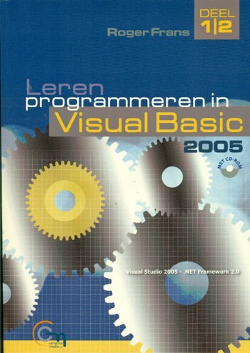 9789035612075 - Leren programmeren in visual basic 2005 deel 1/2 (+ cd-rom)