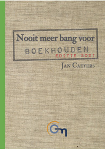 9789035613591 - Nooit meer bang voor boekhouden - editie 2021