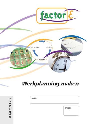 9789037205893 - Factor-e beroepstaak 9 werkplanning maken