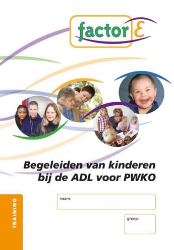9789037208047 - Factor-e begeleiden van kinderen bij de adl voor pwko
