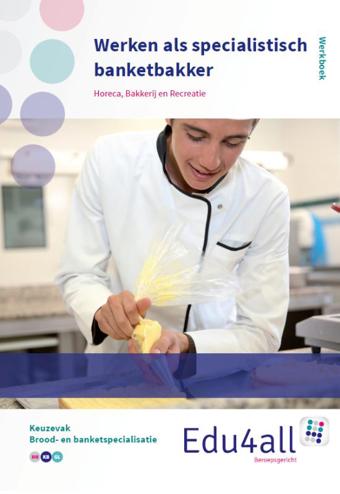 9789037225105 - Edu4all hbr werken als specialistisch banketbakker