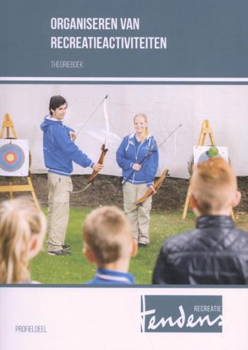 9789037228670 - Tendens organiseren van recreatieactiviteiten