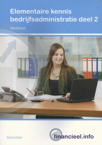 9789037234503 - Elementaire kennis Bedrijfsadministratie deel 2 Werkboek