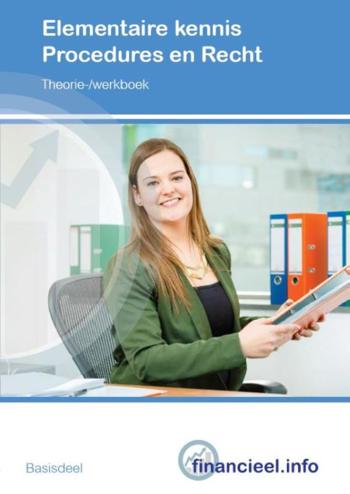 9789037236743 - Elementaire kennis procedures en recht Theorieboek/Werkboek