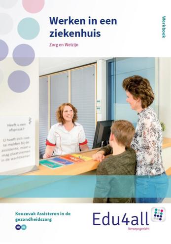9789037239782 - Edu4all zorg en welzijn werken in een ziekenhuis