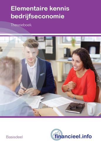 9789037245288 - Elementaire kennis Bedrijfseconomie: theorieboek herziening 2018
