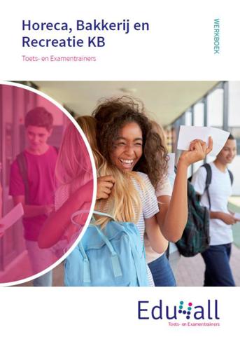 9789037251081 - Edu4all horeca, bakkerij en recreatie toets- en ex.trainer KB