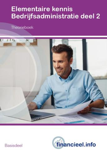 9789037252491 - Elementaire kennis Bedrijfsadministratie deel 2 theorieboek Editie 2019