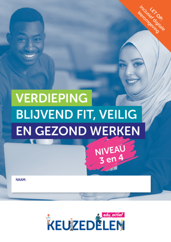 9789037253382 - (ECK) Keuzedeel Verdieping blijvend fit, veilig en gezond werken niv 3 / 4: combipakket