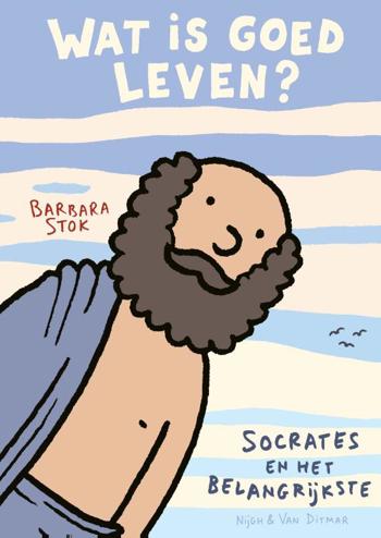 9789038815459 - Wat is goed leven? Socrates en het belangrijkste