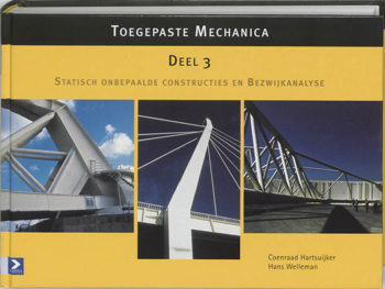 9789039505953 - Toegepaste mechanica 3 Statisch onbepaalde constructies en Bezwijkanalyse