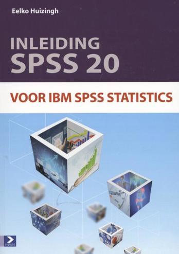 9789039527023 - Inleiding SPSS 20 voor IBM SPSS statistics