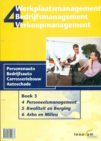 9789040524837 - Werkplaatsmanagement 4 boek 3 personeelsman kwaliteit arbo