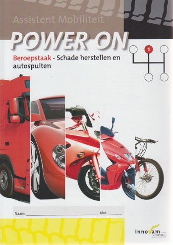 9789040547089 - Power on beroepstaak schade herstellen en autospuiten