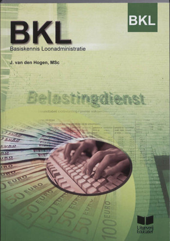 9789041506016 - Bkl basiskennis loonadministratie/belastingdienst