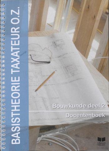 9789041507037 - Basistheorie Taxateur O.Z. Bouwkunde 2 - docentenboek