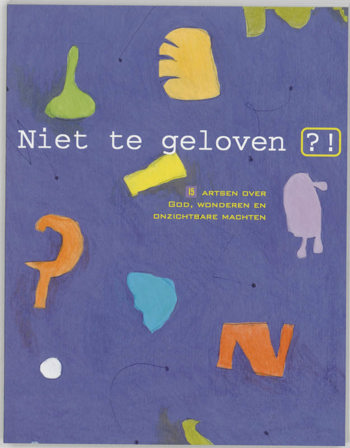 9789043504638 - Niet te geloven