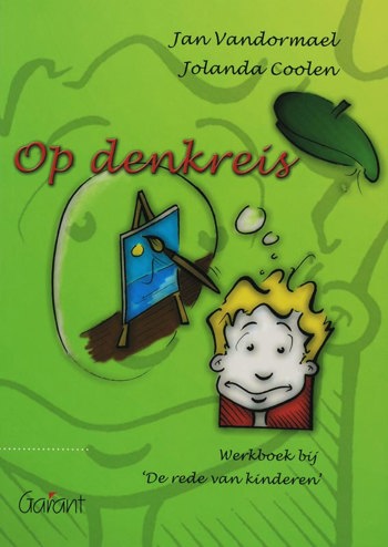 9789044117622 - Op denkreis: Werkboek bij 'De rede van kinderen. Een(meta)cognitieve vaardigheidstraining voor kinderen met psychischeklachten