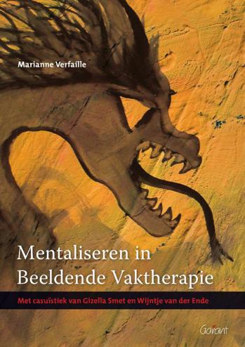 9789044128437 - Mentaliseren in beeldende vaktherapie. met casuistiek van gizella smet en wijntje van der ende