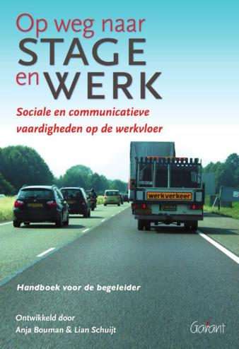 9789044138023 - Op weg naar stage en werk. Handboek voor de begeleider