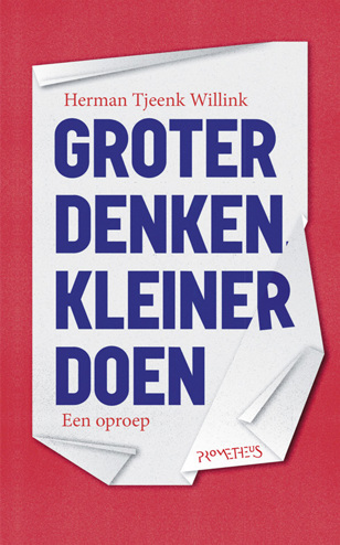9789044639773 - Groter denken kleiner doen