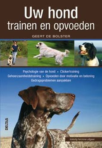 9789044716535 - Uw hond trainen en opvoeden