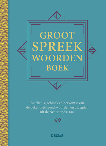 9789044746990 - Groot spreekwoordenboek