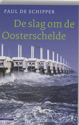 9789045000480 - De slag om de oosterschelde