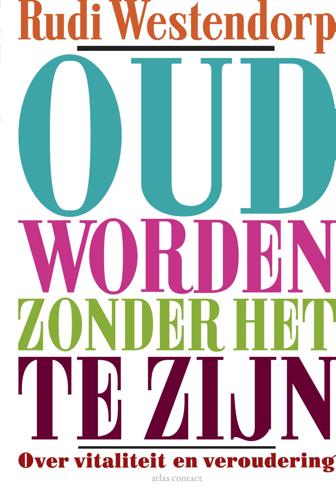 9789045032788 - Oud worden zonder het te zijn