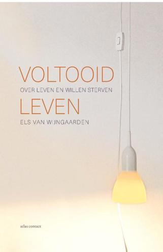 9789045033044 - Voltooid leven: over leven en willen sterven