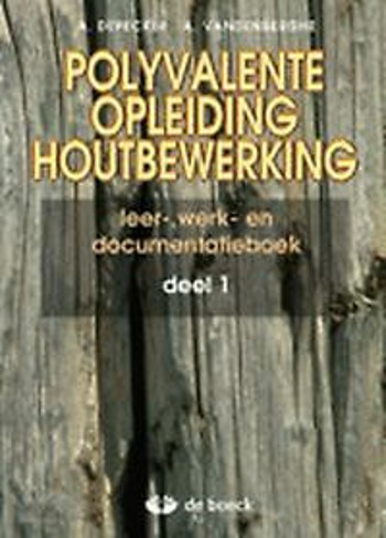 9789045519029 - Polyvalente opleiding houtbewerking 1 leerwerkboek